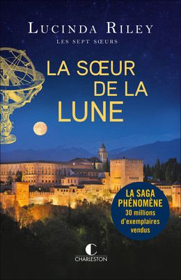 La soeur de la Lune - Lucinda Riley - Éditions Charleston
