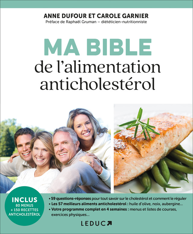 Ma bible de l'alimentation anticholestérol - Anne Dufour, Carole Garnier - Éditions Leduc