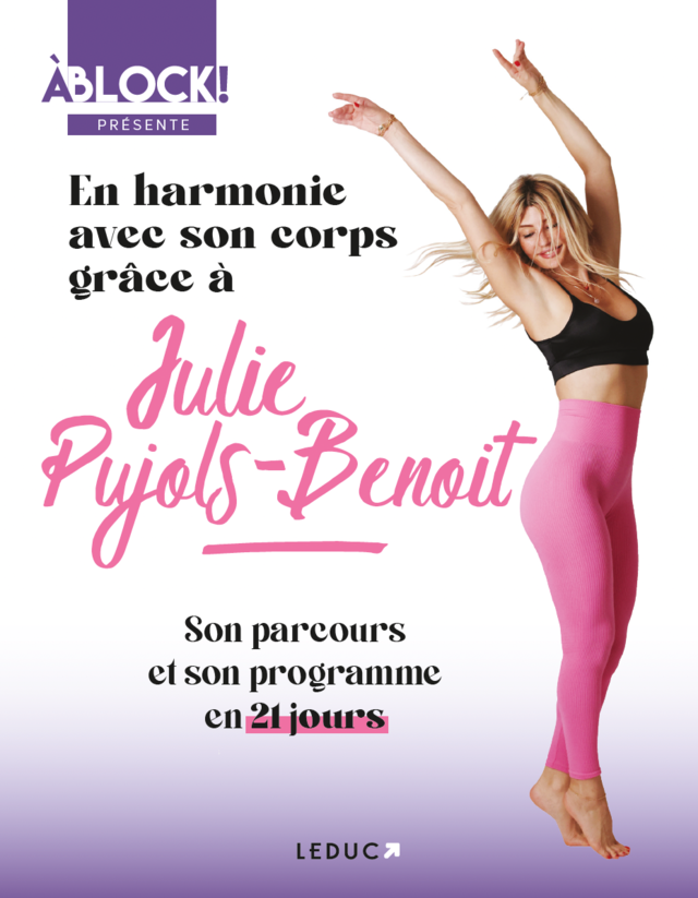 Transformer son corps et sa vie avec Julie Pujols - Julie Pujols-Benoit - Éditions Leduc