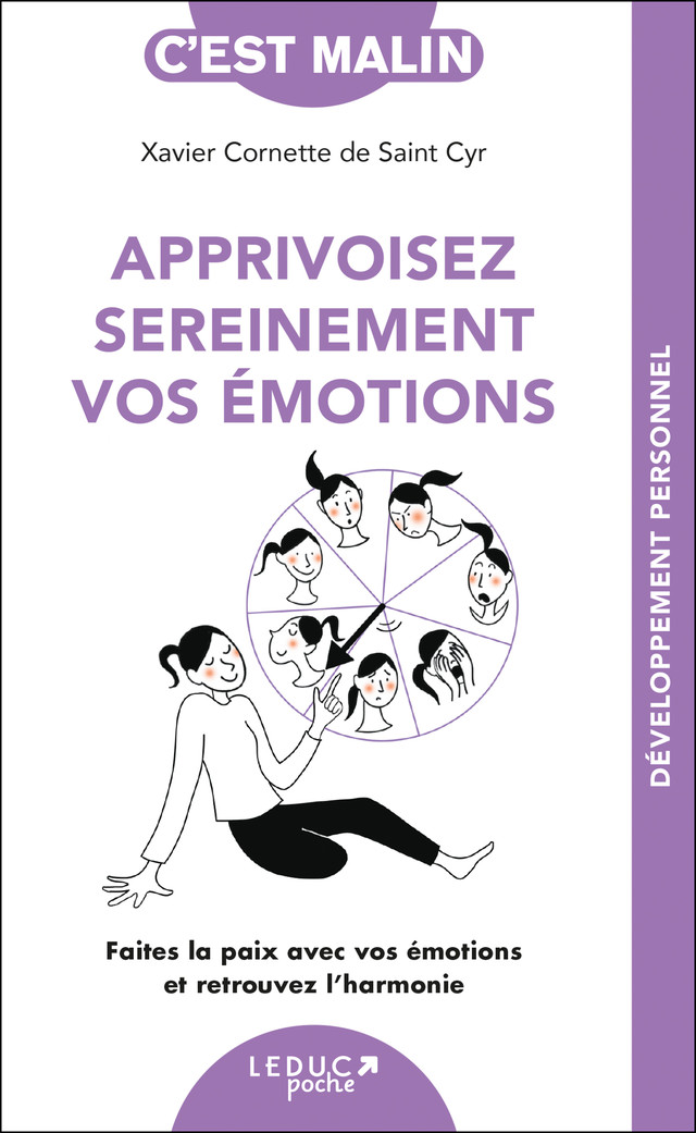 Apprivoisez sereinement vos émotions - Xavier Cornette de Saint-Cyr - Éditions Leduc