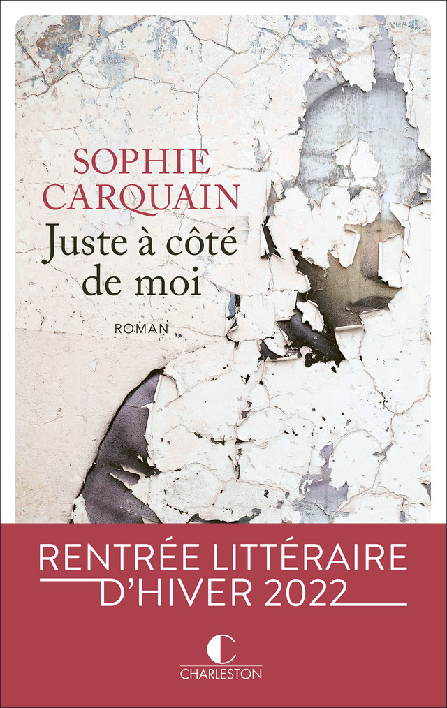 Juste à côté - Sophie Carquain - Éditions Charleston