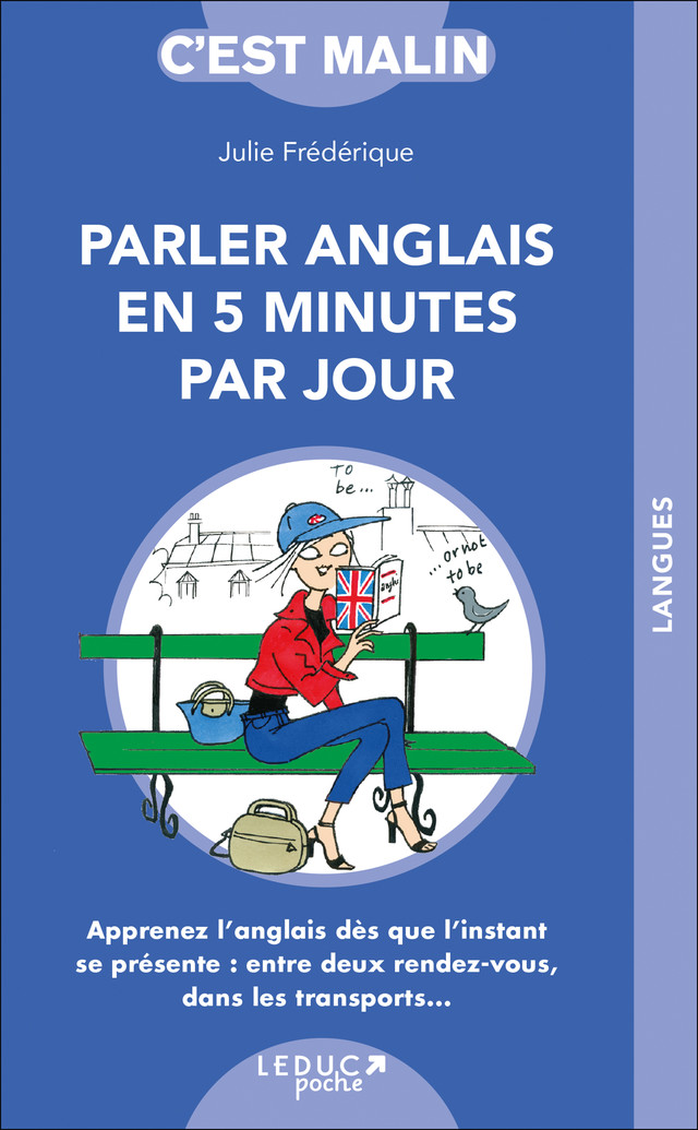 Parler anglais en 5 minutes par jour, c'est malin - Julie Frédérique - Éditions Leduc