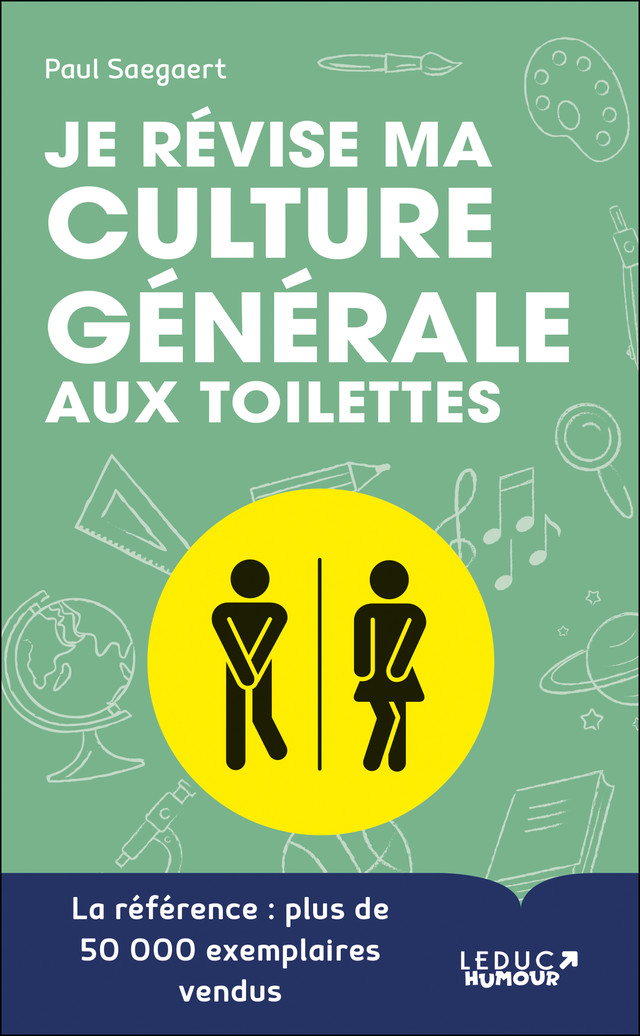 Je révise ma culture générale aux toilettes - Paul Saegaert - Éditions Leduc