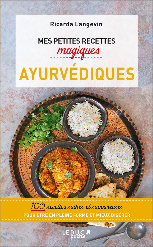 Mes petites recettes magiques ayurvéda - Ricarda Langevin - Éditions Leduc