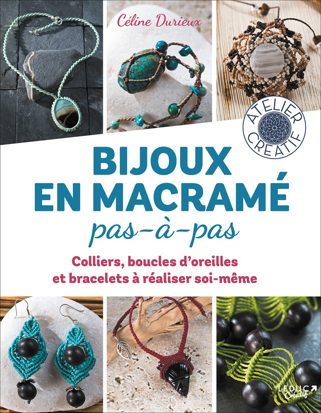 Bijoux en macramé pas à pas - Céline Durieux - Éditions L'Inédite