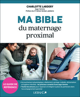 Ma Bible du maternage proximal - Charlotte Lardery - Éditions Leduc