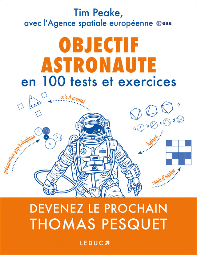 Objectif astronaute en 100 tests et exercices - Tim Peake - Éditions Leduc