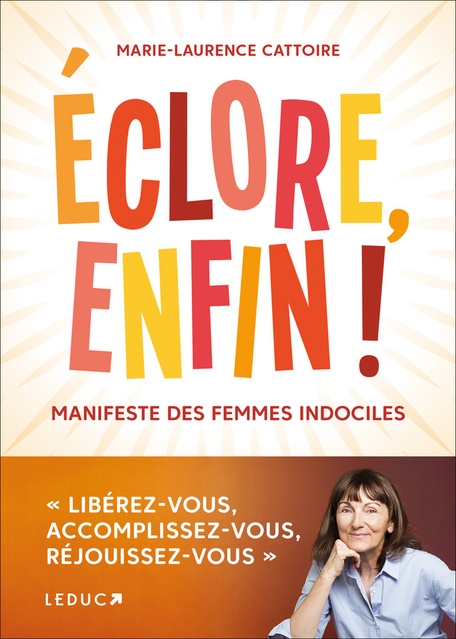 Eclore enfin ! - Marie-Laurence Cattoire - Éditions Leduc