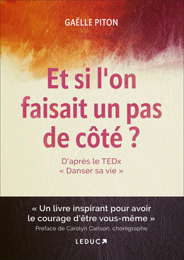 Et si le bonheur c'était faire un pas de côté ? - Gaëlle Piton - Éditions Leduc