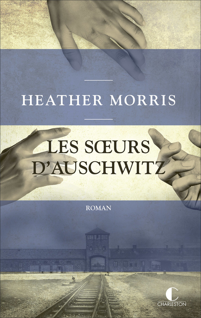 Trois sœurs - Heather Morris - Éditions Charleston