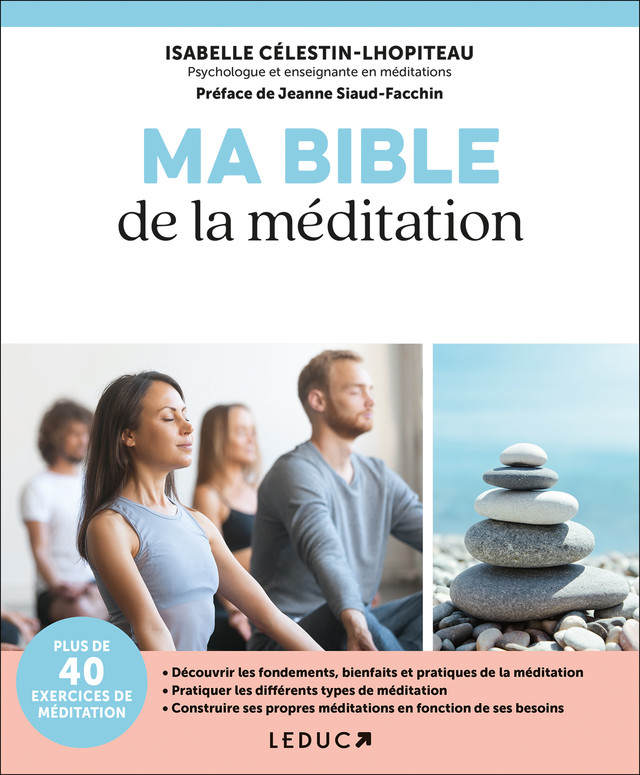 Ma bible de la méditation - Isabelle Célestin-Lhopiteau - Éditions Leduc