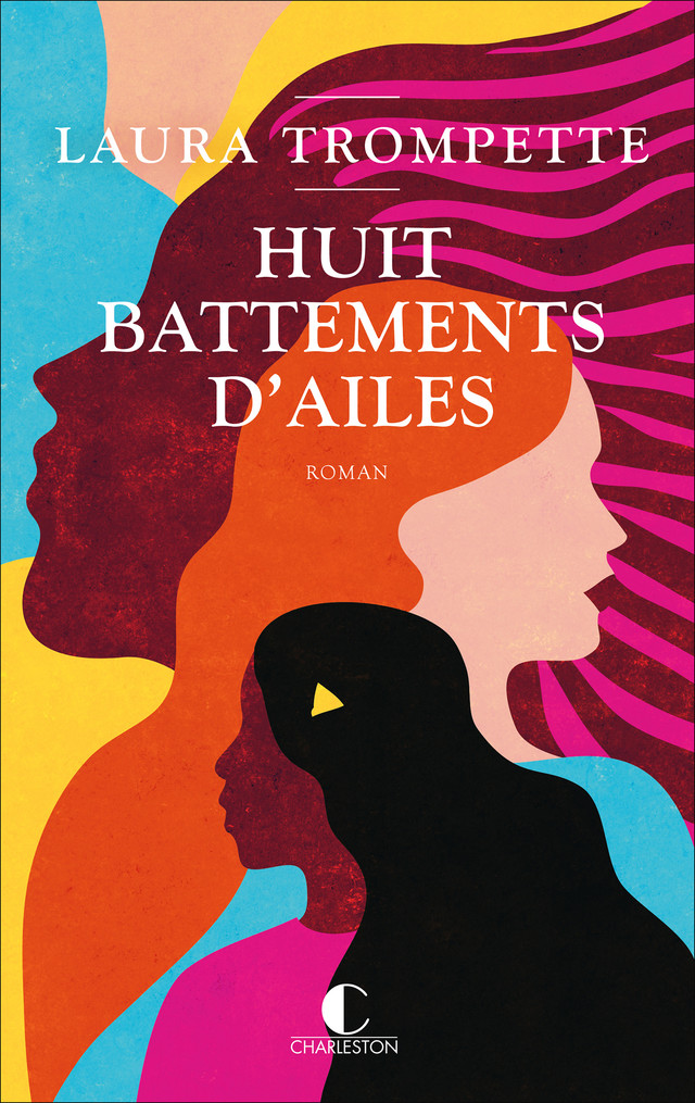 Huit battements d'ailes - Laura Trompette - Éditions Charleston