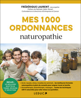 Mes 1000 ordonnances naturopathie - Frédérique Laurent - Éditions Leduc