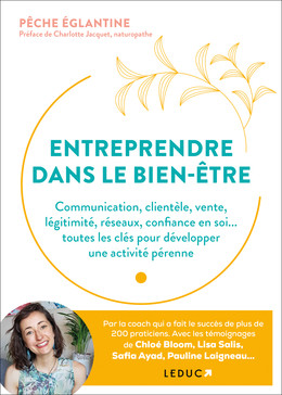 Entreprendre dans le bien-être - PÊCHE ÉGLANTINE - Éditions Leduc
