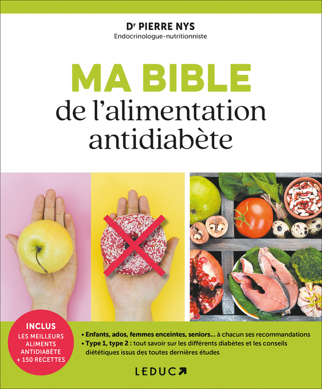 Ma bible de l'alimentation antidiabète - Dr Pierre Nys - Éditions Leduc