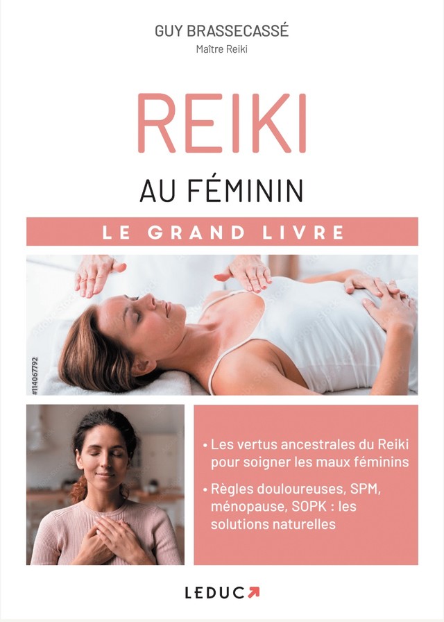 Reiki au féminin – le Grand Livre - Alix Lefief-Delcourt - Éditions Leduc