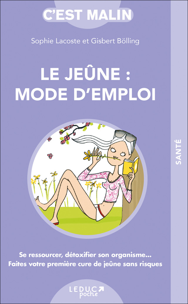 Le jeûne : mode d'emploi, c'est malin - Sophie Lacoste, Gisbert Bölling - Éditions Leduc
