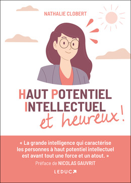 Haut potentiel intellectuel et heureux - Nathalie Clobert - Éditions Leduc