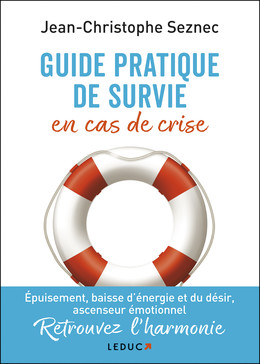 Guide pratique de survie en cas de crise - Jean-Christophe Seznec - Éditions Leduc