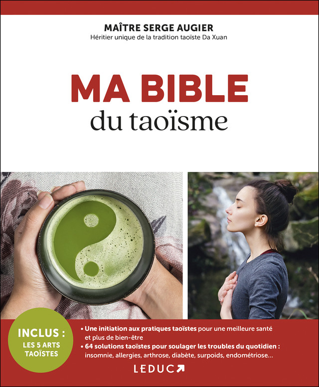 Ma bible du Taoïsme - Maître Serge Augier - Éditions Leduc