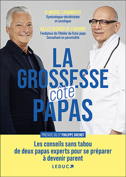 La grossesse côté papas - Gilles Vaquier de Labaume, Dr. Michel Canameras, Philippe Brenot - Éditions Leduc