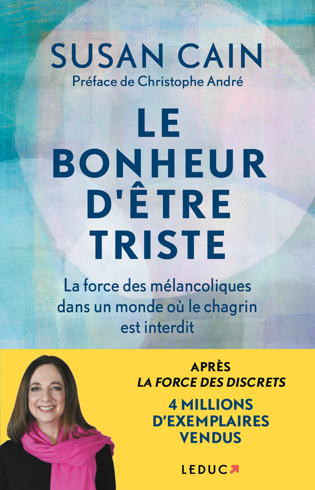 Le bonheur d'être triste - Susan Cain - Éditions Leduc