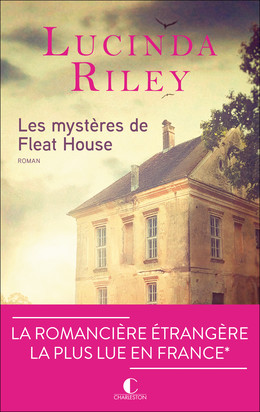 Les secrets de Fleat House - Lucinda Riley - Éditions Charleston