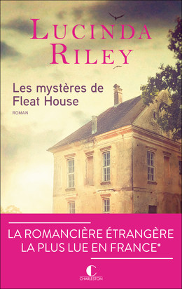 Les mystères de Fleat House  - Lucinda Riley - Éditions Charleston