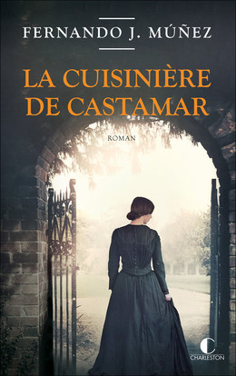 La Cuisinière de Castamar - Fernando J. Múñez - Éditions Leduc