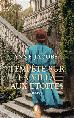 Tempête sur la villa aux étoffes - Anne Jacobs - Éditions Charleston