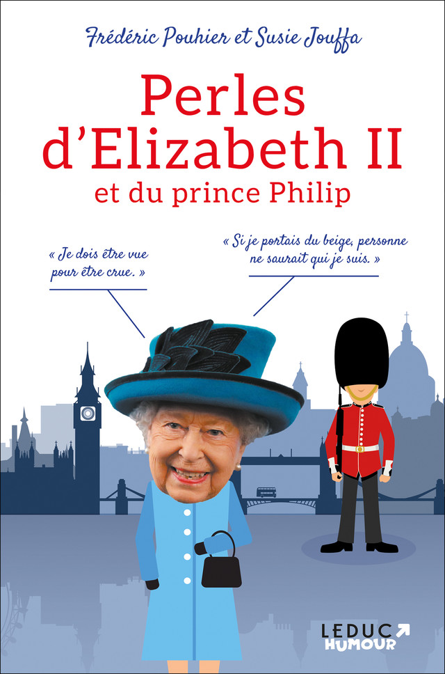 Perles d’Elizabeth II et du prince Philip - Frédéric Pouhier, Susie Jouffa - Éditions Leduc