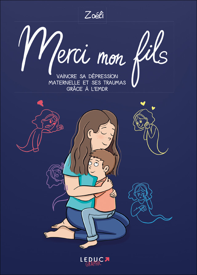 Merci mon fils - Vaincre sa dépression maternelle et ses traumas grâce à  l'EMDR - Zoéli, (EAN13 : 9791028524951)