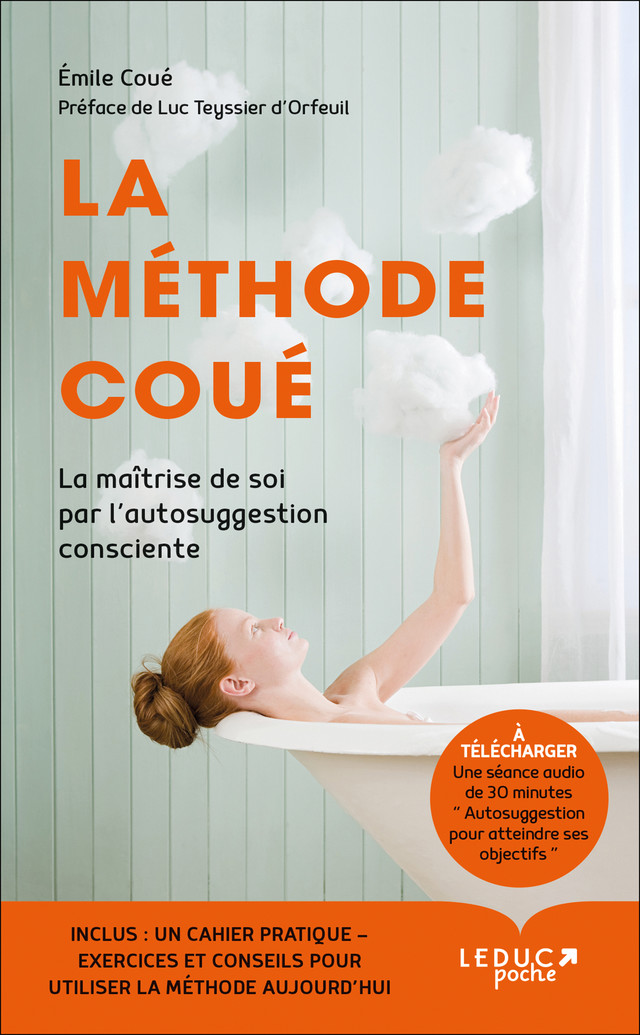 La méthode Coué - Émile Coué, Luc Teyssier d'Orfeuil - Éditions Leduc