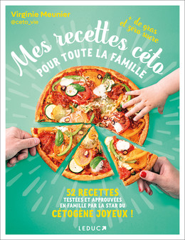 Mes recettes céto pour toute la famille - Virginie Meunier - Éditions Leduc