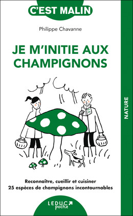 Je m'initie aux champignons - Philippe Chavanne - Éditions Leduc