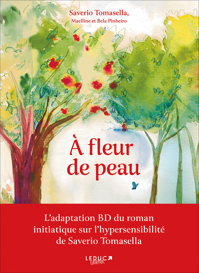 À Fleur de peau  - Saverio Tomasella,  Maelline, Bela Pinheiro - Éditions Leduc