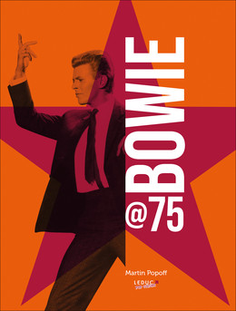 Bowie @75 - MARTIN POPOFF - Éditions Leduc