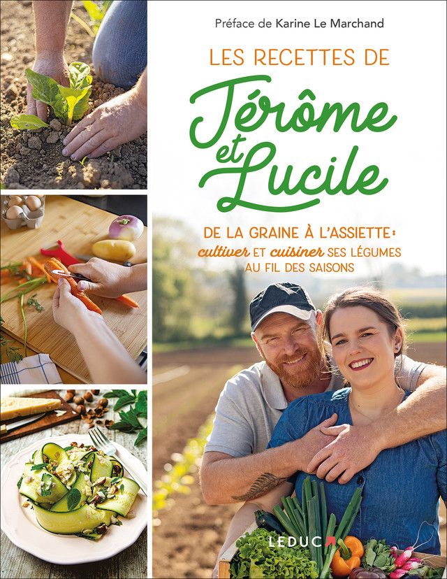 Les recettes de Jérôme & Lucile - LUCILE VALENTIN, JÉRÔME CLAVEL - Éditions Leduc