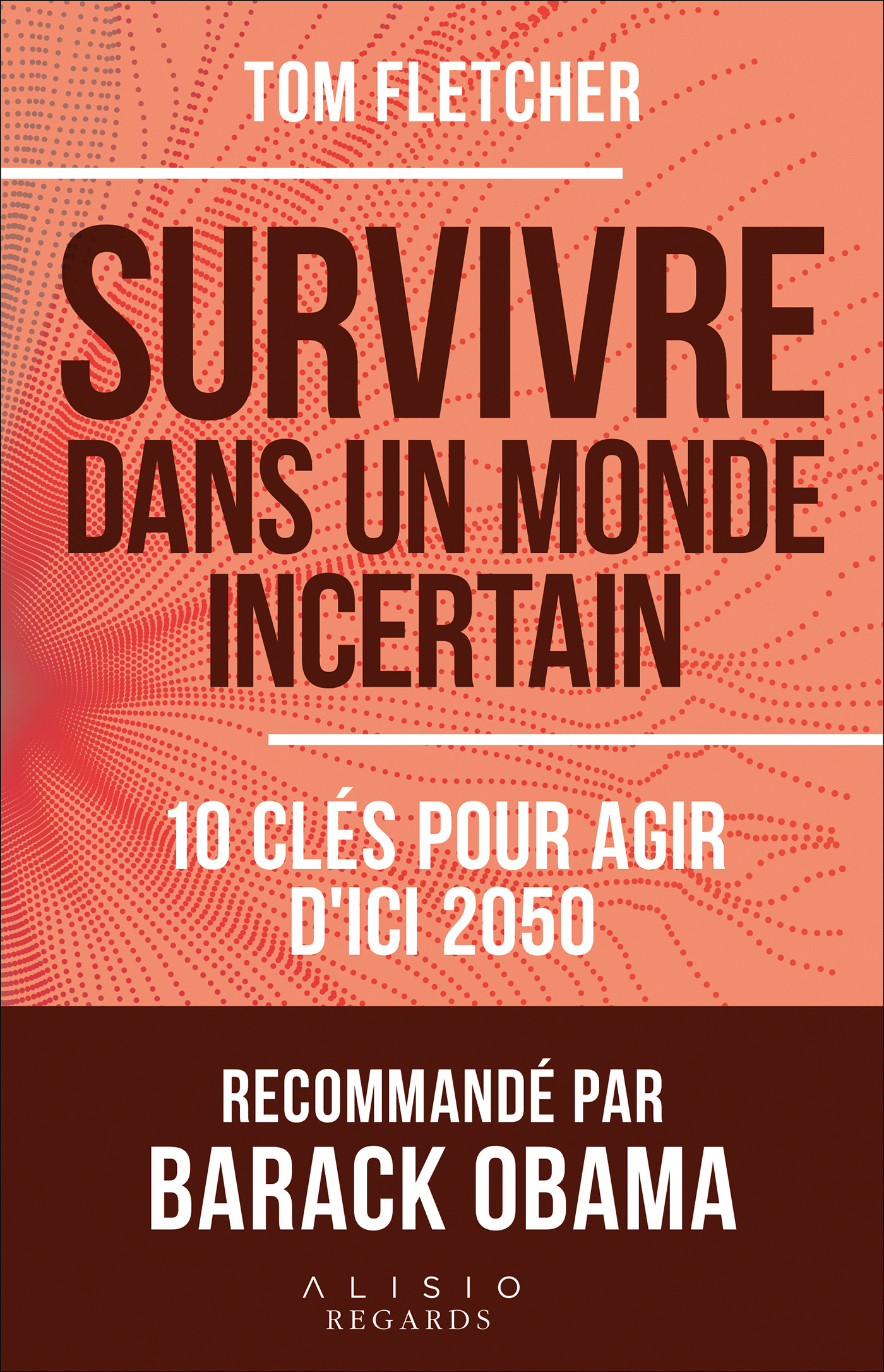 Survivre dans un monde incertain - 10 clés pour agir d'ici 2050 - Tom 