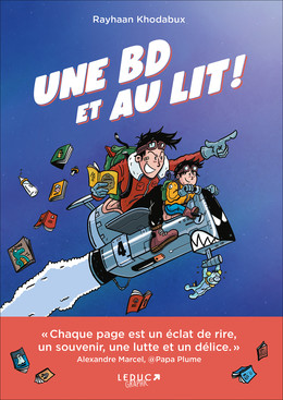 Une BD et au lit ! - RAYHAAN KHODABUX - Éditions Leduc