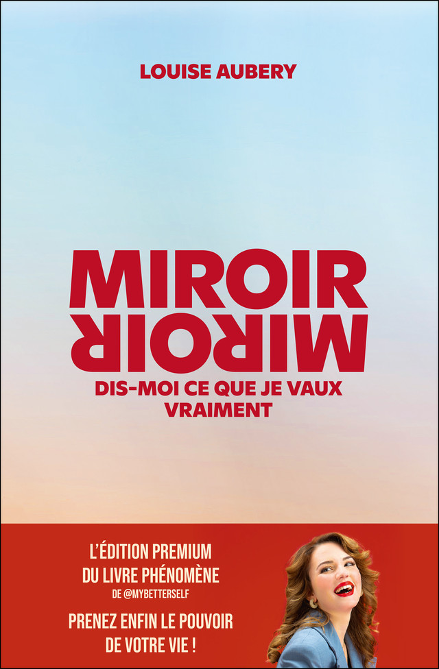 Miroir, Miroir dis-moi ce que je vaux vraiment (édition premium) - Louise Aubery - Éditions Leduc