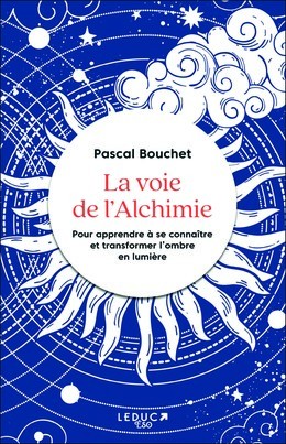 La voie de l'alchimie - Pascal Bouchet - Éditions Leduc