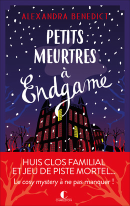 Petits meurtres à Endgame - Alexandra Benedict - Éditions Charleston