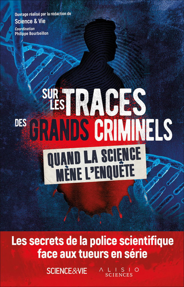 Sur les traces des grands criminels - Philippe Bourbeillon - Éditions Alisio