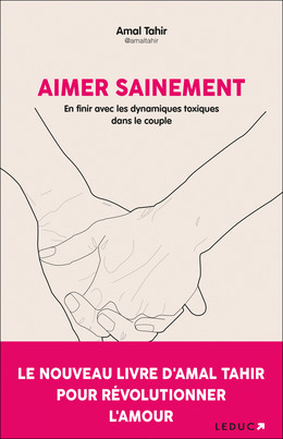 Aimer sainement  - Amal Tahir - Éditions Leduc