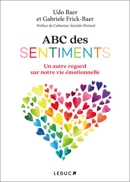 ABC des sentiments  - UDO BAER, Gabriele Frick-Baer - Éditions Leduc