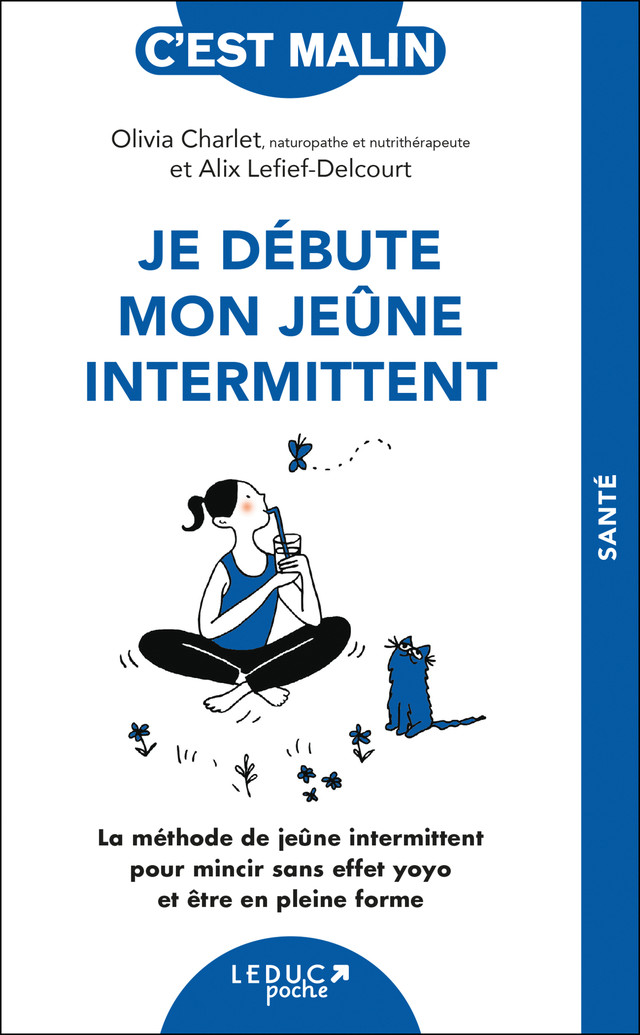 Je débute mon jeûne intermittent - Olivia Charlet, Alix Lefief-Delcourt - Éditions Leduc