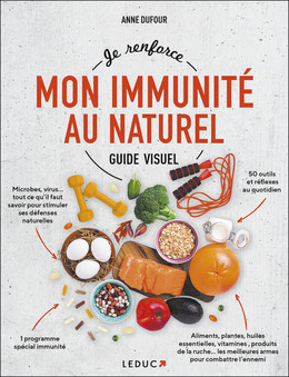 Je renforce mon immunité au naturel – Guide visuel - Anne Dufour - Éditions Leduc