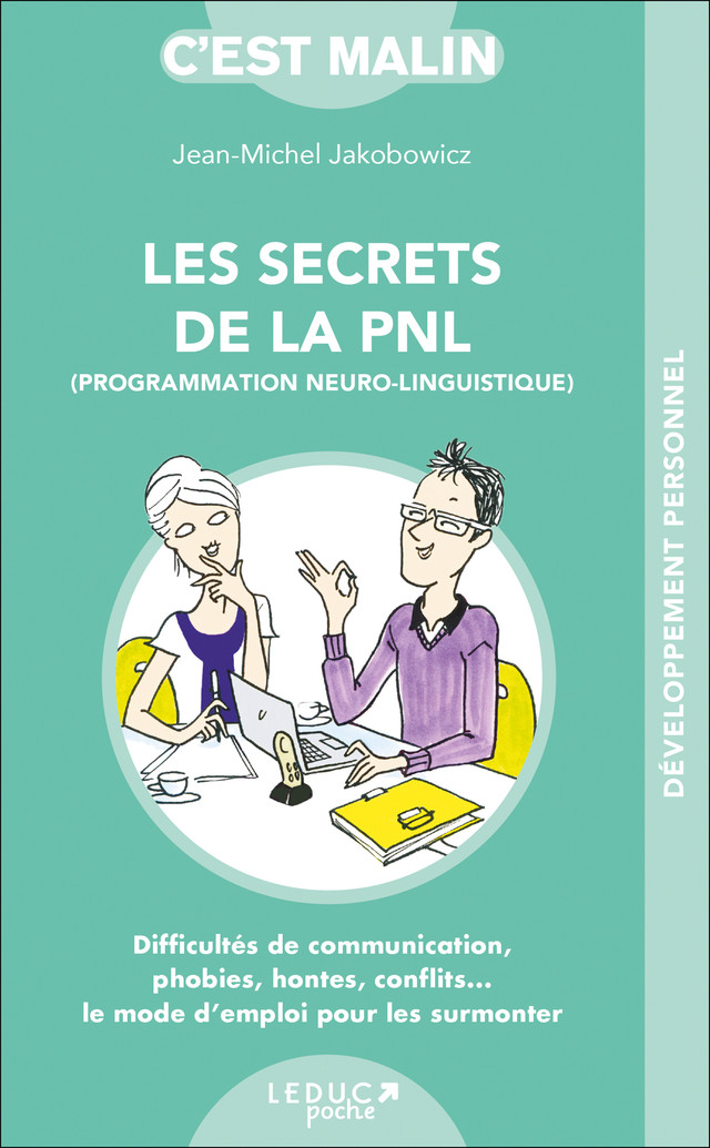 Les secrets de la PNL, c'est malin - Jean-Michel Jakobowicz - Éditions Leduc