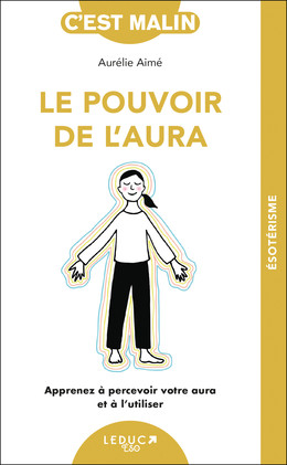 Le pouvoir de l'aura - Aurélie Aimé - Éditions Leduc